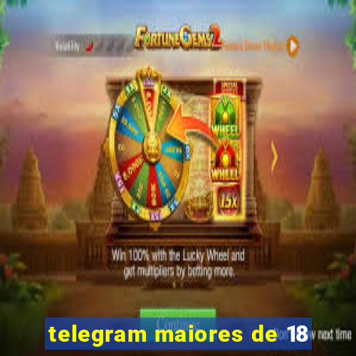 telegram maiores de 18