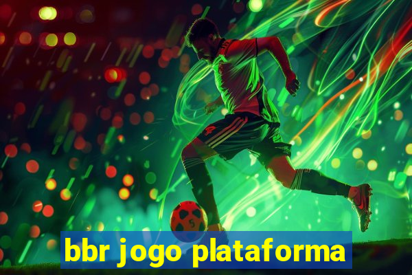 bbr jogo plataforma