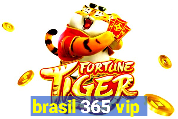 brasil 365 vip