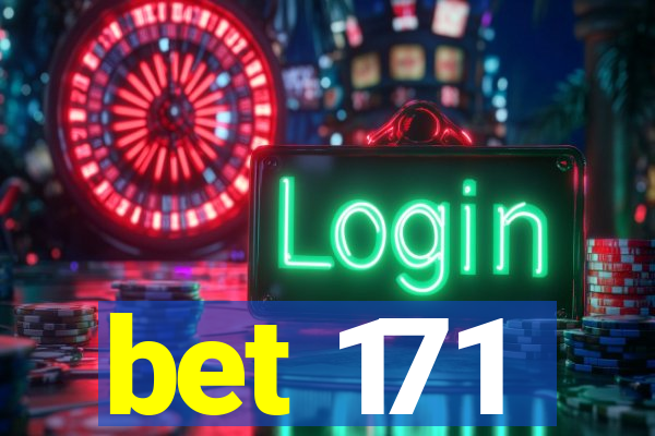 bet 171