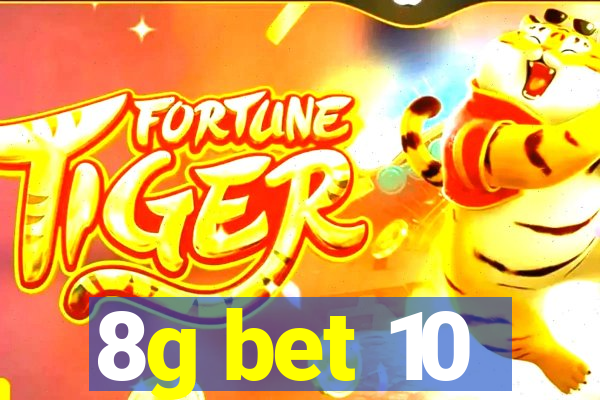 8g bet 10