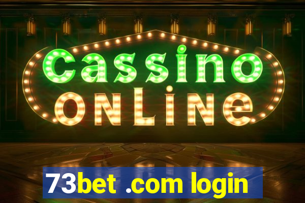 73bet .com login