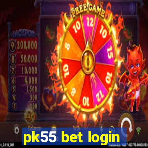 pk55 bet login