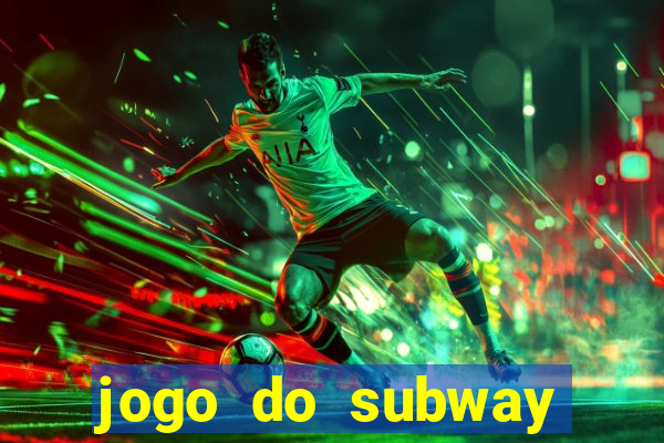 jogo do subway surf de ganhar dinheiro