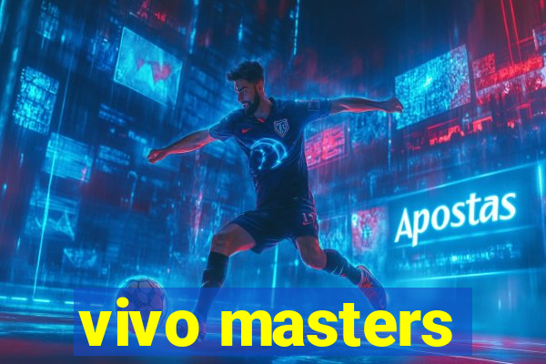 vivo masters