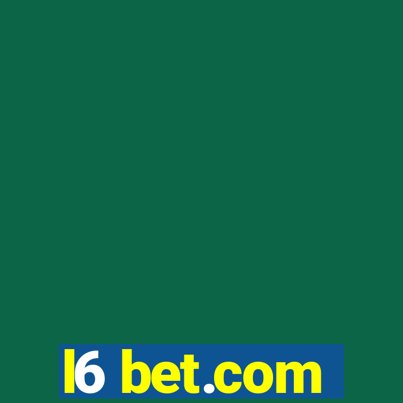 l6 bet.com