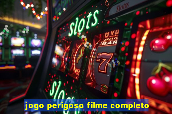 jogo perigoso filme completo