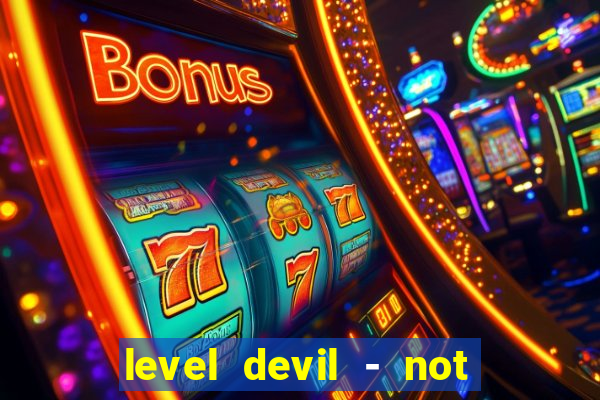 level devil - not a troll game