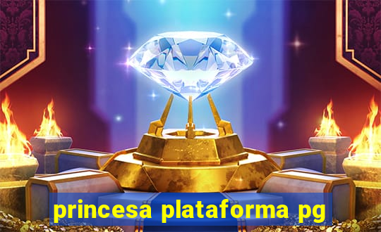 princesa plataforma pg