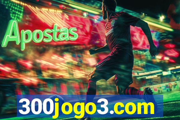 300jogo3.com