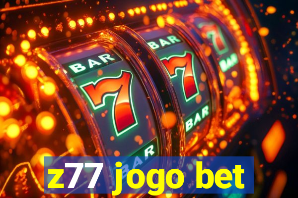 z77 jogo bet