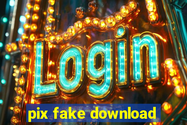 pix fake download