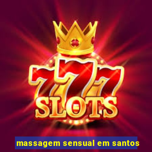 massagem sensual em santos