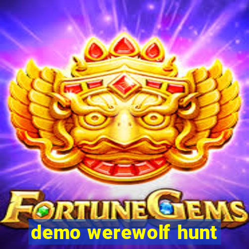 demo werewolf hunt