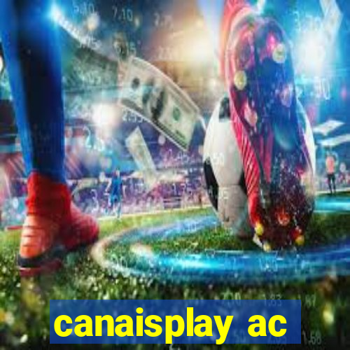 canaisplay ac