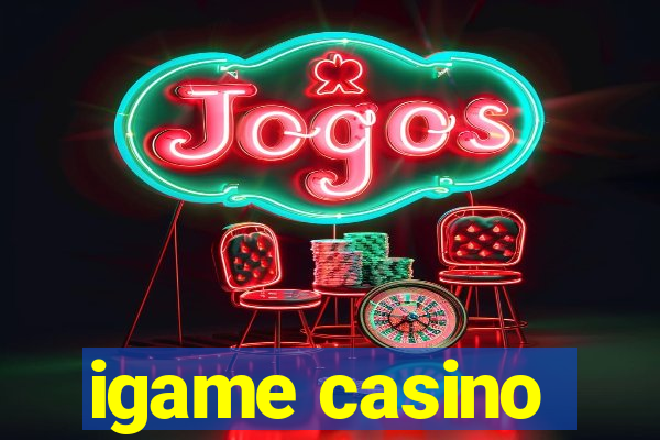 igame casino