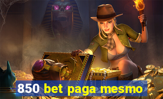 850 bet paga mesmo