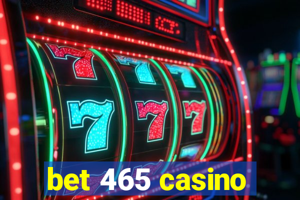 bet 465 casino