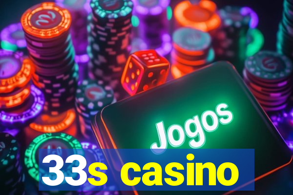 33s casino