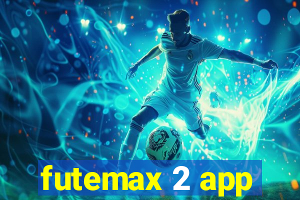 futemax 2 app