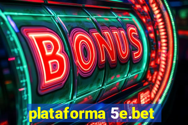 plataforma 5e.bet