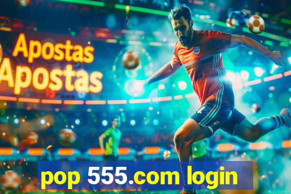 pop 555.com login