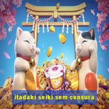 itadaki seiki sem censura