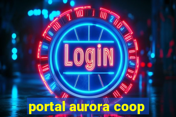 portal aurora coop