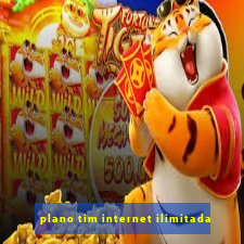 plano tim internet ilimitada