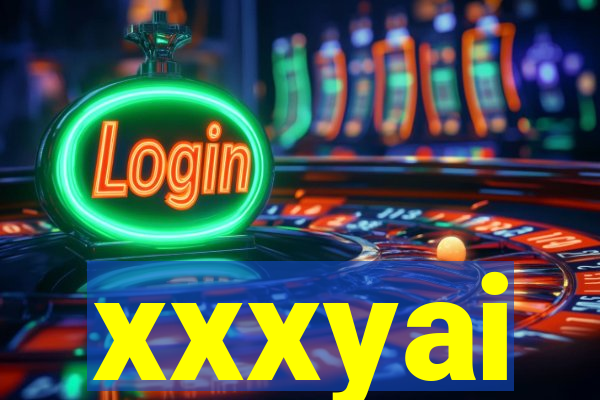 xxxyai