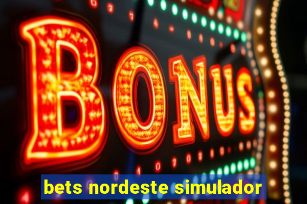 bets nordeste simulador