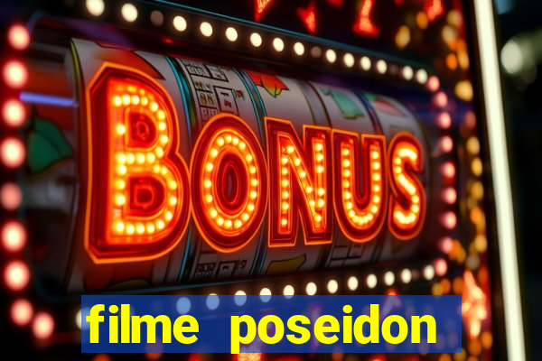 filme poseidon completo dublado