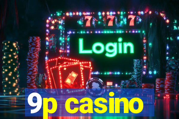 9p casino