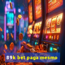 89k bet paga mesmo