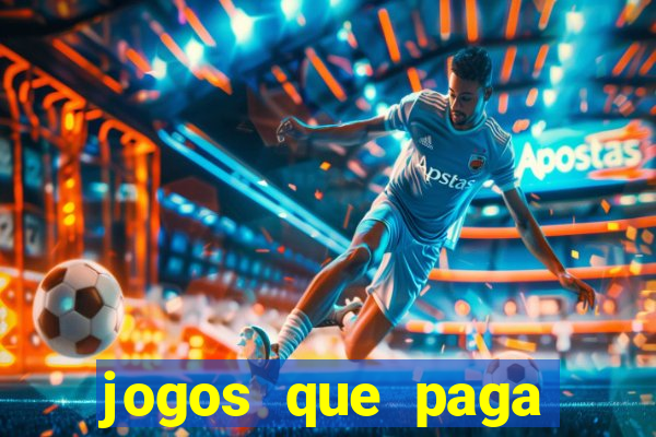 jogos que paga dinheiro de verdade no paypal