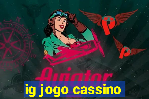 ig jogo cassino