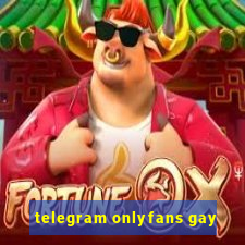 telegram onlyfans gay