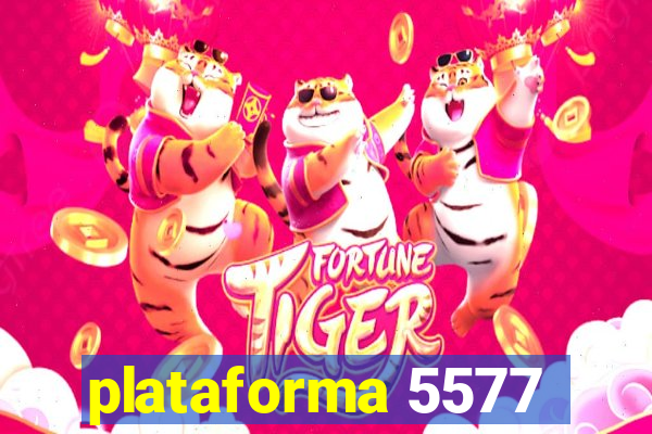 plataforma 5577