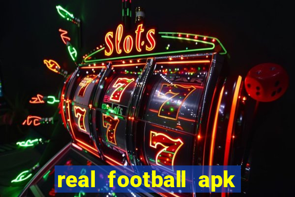 real football apk dinheiro infinito