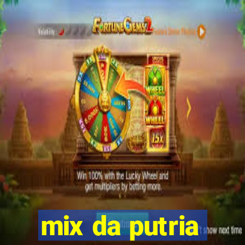 mix da putria