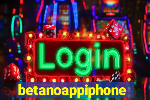 betanoappiphone