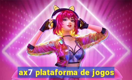 ax7 plataforma de jogos