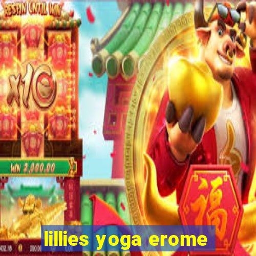 lillies yoga erome