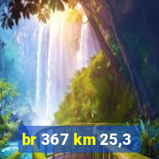 br 367 km 25,3