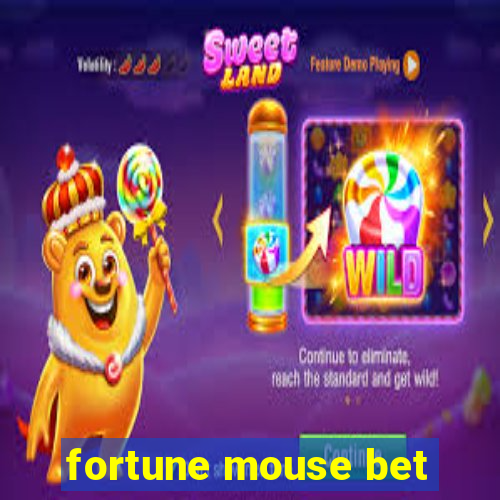 fortune mouse bet