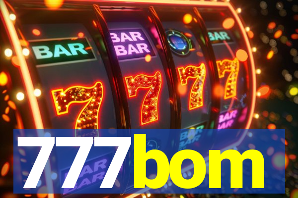 777bom