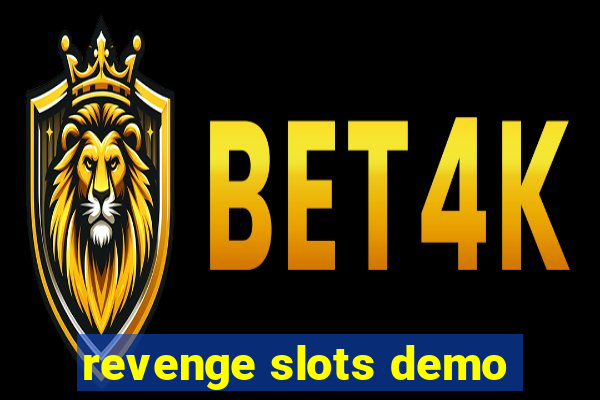 revenge slots demo