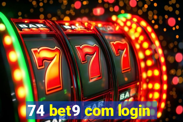 74 bet9 com login