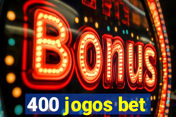 400 jogos bet