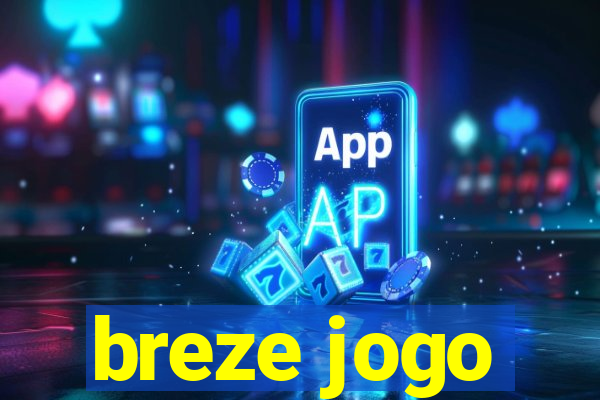 breze jogo